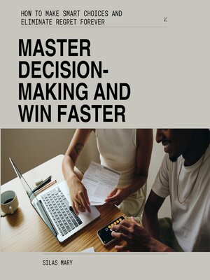 cover image of Master Decision-Making and Win Faster